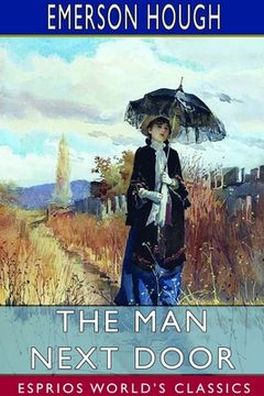 portada The Man Next Door (Esprios Classics): Illustrated by Will Grefé (en Inglés)