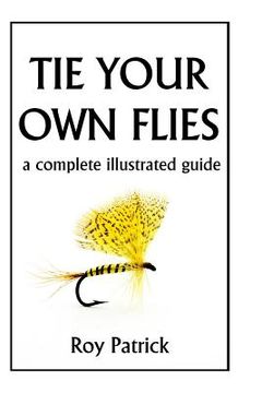 portada Tie Your Own Flies (en Inglés)