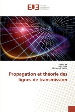 portada Propagation et théorie des lignes de transmission (in French)