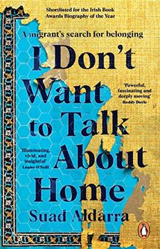 portada I Don't Want to Talk about Home: A Migrant's Search for Belonging (en Inglés)