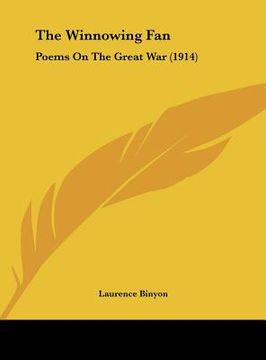 portada the winnowing fan: poems on the great war (1914) (en Inglés)