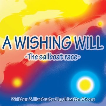 portada A Wishing Will: The sailboat race (Volume 2)