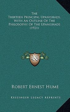 portada the thirteen principal upanishads, with an outline of the philosophy of the upanishads (1921)