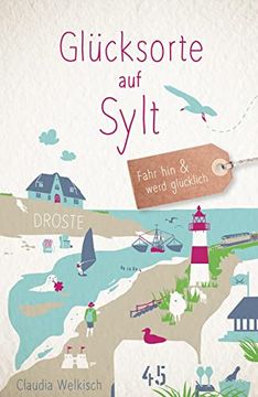 portada Glücksorte auf Sylt: Fahr hin & Werd Glücklich (Neuauflage) (en Alemán)