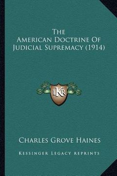 portada the american doctrine of judicial supremacy (1914)