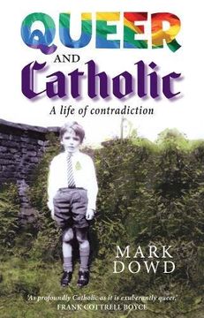 portada Queer and Catholic: A Life of Contradiction
