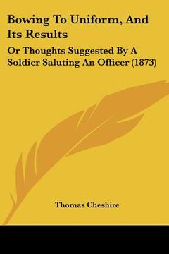 portada bowing to uniform, and its results: or thoughts suggested by a soldier saluting an officer (1873)