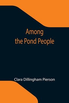 portada Among the Pond People (en Inglés)