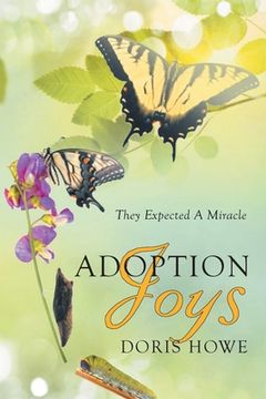 portada Adoption Joys: They Expected A Miracle (en Inglés)