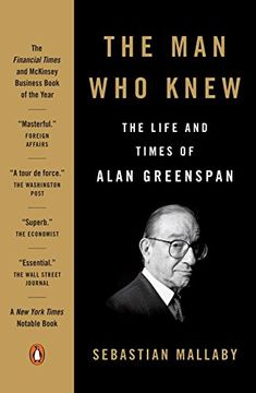 portada The man who Knew: The Life and Times of Alan Greenspan (in English)