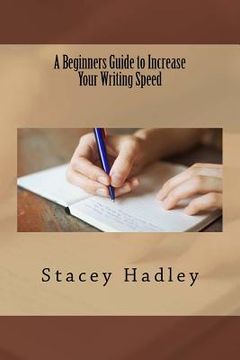 portada A Beginners Guide to Increase Your Writing Speed (in English)