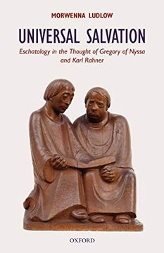 portada Universal Salvation: Eschatology in the Thought of Gregory of Nyssa and Karl Rahner (Oxford Theology and Religion Monographs) (in English)