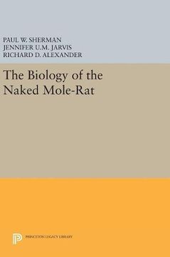 portada The Biology of the Naked Mole-Rat (Monographs in Behavior and Ecology) 