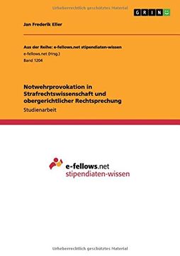 portada Notwehrprovokation in Strafrechtswissenschaft und obergerichtlicher Rechtsprechung