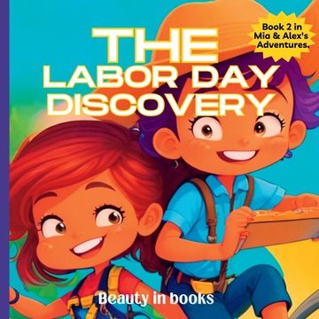 portada The Labor Day Discovery: Alex and Mia's Exciting Journey