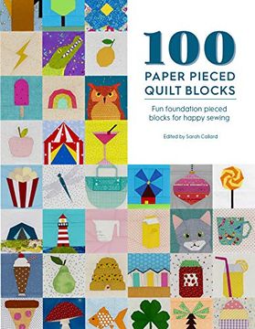 portada 100 Paper Pieced Quilt Blocks: Fun Foundation Pieced Blocks for Happy Sewing (en Inglés)