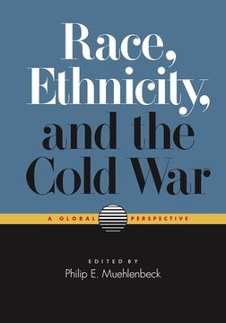 portada race, ethnicity, and the cold war (en Inglés)