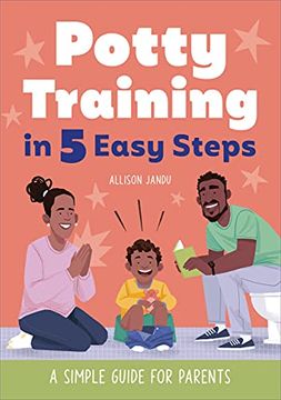 portada Potty Training in 5 Easy Steps: A Simple Guide for Parents (en Inglés)