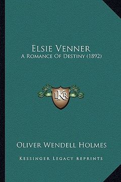 portada elsie venner: a romance of destiny (1892) (en Inglés)