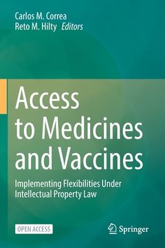 portada Access to Medicines and Vaccines: Implementing Flexibilities Under Intellectual Property Law (en Inglés)