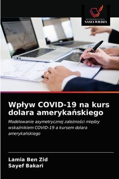 portada Wplyw COVID-19 na kurs dolara amerykańskiego (en Polaco)