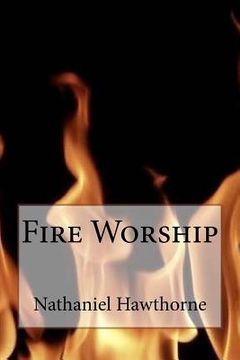 portada Fire Worship Nathaniel Hawthorne