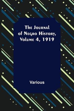portada The Journal of Negro History, Volume 4, 1919 (en Inglés)