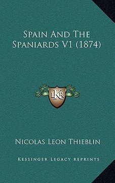 portada spain and the spaniards v1 (1874) (en Inglés)
