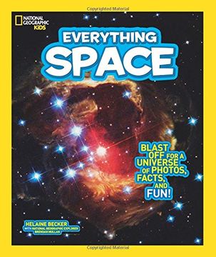 portada National Geographic Kids Everything Space: Blast off for a Universe of Photos, Facts, and Fun! (en Inglés)