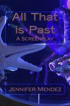portada All That is Past: A Screenplay