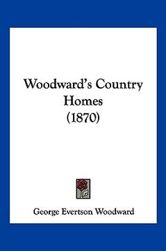 portada woodward's country homes (1870) (en Inglés)