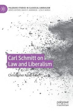 portada Carl Schmitt on Law and Liberalism (in English)