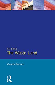 portada T. S. Elliot'S "The Waste Land" (Critical Studies of key Texts) (en Inglés)