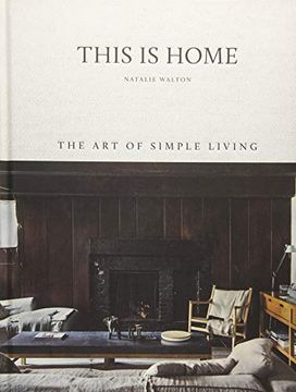 portada This is Home: The art of Simple Living (en Inglés)