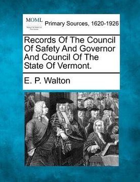 portada records of the council of safety and governor and council of the state of vermont. (en Inglés)