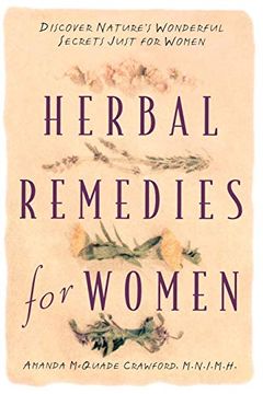 portada Herbal Remedies for Women: Discover Nature's Wonderful Secrets Just for Women (en Inglés)