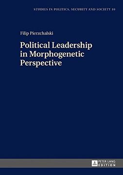 portada Political Leadership in Morphogenetic Perspective (Studies in Politics, Security and Society)