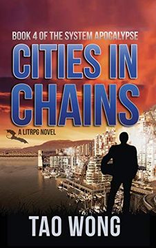 portada Cities in Chains: A Litrpg Apocalypse: The System Apocalypse: Book 4 (en Inglés)