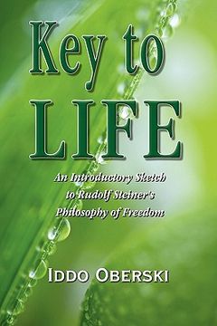 portada key to life: an introductory sketch to rudolf steiner's philosophy of freedom (en Inglés)