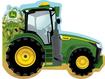 portada John Deere how Tractors Work - Children's Shaped Board Book for Little Farmers and Tractor Lovers (John Deere Kids) (in English)