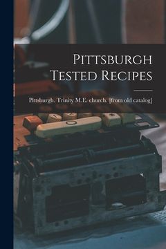 portada Pittsburgh Tested Recipes (in English)