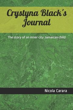 portada Crystyna Black's Journal: The story of an inner city Jamaican child (in English)