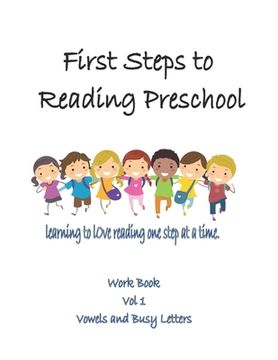 portada First Steps to Reading Preschool Volume 1: Vowels and Busy Letters (en Inglés)