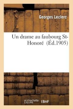 portada Un Drame Au Faubourg St-Honoré Thermidor an I (en Francés)