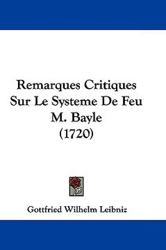 portada remarques critiques sur le systeme de feu m. bayle (1720)