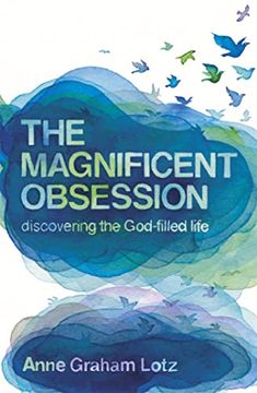 portada The Magnificent Obsession: Discovering the God-Filled Life (en Inglés)