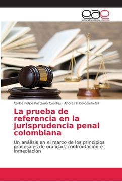 portada La Prueba de Referencia en la Jurisprudencia Penal Colombiana