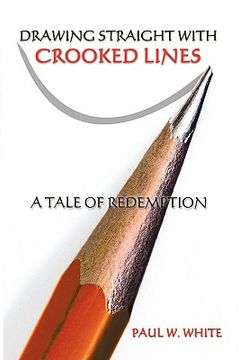 portada drawing straight with crooked lines: a tale of redemption (en Inglés)
