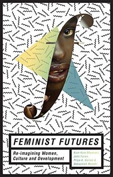 portada Feminist Futures: Reimagining Women, Culture and Development