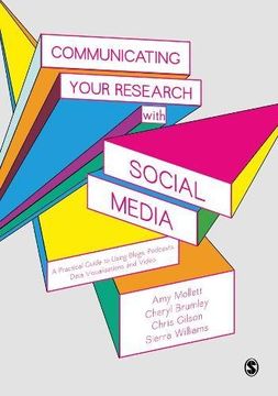 portada Communicating Your Research with Social Media: A Practical Guide to Using Blogs, Podcasts, Data Visualisations and Video (in English)